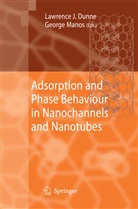 Lawrence Dunne, Lawrence J. Dunne, Lawrenc J Dunne, Lawrence J Dunne, Manos, Manos... - Adsorption and Phase Behaviour in Nanochannels and Nanotubes
