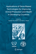 J Viljoen, J Viljoen, Harinder P. S. Makkar, Harinder P.S. Makkar, Harinde P S Makkar, Harinder P S Makkar... - Applications of Gene-Based Technologies for Improving Animal Production and Health in Developing Countries
