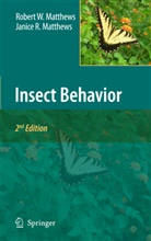 Janice R Matthews, Janice R. Matthews, Robert Matthews, Robert W Matthews, Robert W. Matthews - Insect Behavior