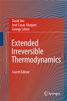 Jose Casas-Vazquez, José Casas-Vázquez, Davi Jou, David Jou, Georg Lebon, Georgy Lebon - Extended Irreversible Thermodynamics