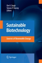 Steven P. Harvey, P Harvey, P Harvey, Om V. Singh, O V Singh, Om V Singh - Sustainable Biotechnology