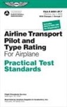 Aviation Supplies &amp; Academics (Asa), Federal Aviation Administration (Faa), Federal Aviation Administration (FAA)/Av, U S Department of Transportation, Aviation Supplies &amp; Academics (Asa) - Airline Transport Pilot and Type Rating Practical Test Standards for Airplane (2024)