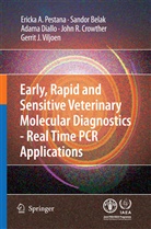 Sando Belak, Sandor Belak, John R. Crowther, Adama Diallo, Adama et al Diallo, Erik Pestana... - Early, rapid and sensitive veterinary molecular diagnostics - real time PCR applications
