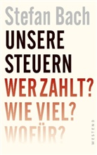 Stefan Bach - Unsere Steuern