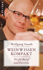 Wolfgang Staudt - Weinwissen kompakt