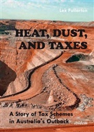 Lex Fullarton - Heat, Dust, and Taxes