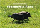 Ute Köhler - Impressionen einer Südamerika Reise (Posterbuch DIN A4 quer)