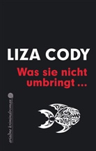 Liza Cody, Regina Rawlinson - Was sie nicht umbringt