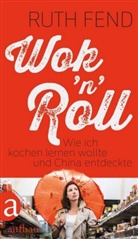 Ruth Fend - Wok 'n' Roll
