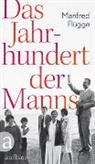 Manfred Flügge - Das Jahrhundert der Manns