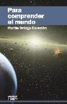 Martín C. Ortega Carcelén - Para comprender el mundo