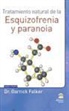 Darrick Falker - Tratamiento Natural de la Esquizofrenia y Paranoia