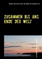 Rettig Katharina, Dominik Rettig - Zusammen bis ans Ende der Welt