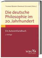 Gottfrie Gabriel, Jean Grondin, Kurt Röttgers, Thomas Bedorf, Bedorf (Dr.), Thomas Bedorf (Prof. Dr.)... - Die deutsche Philosophie im 20. Jahrhundert
