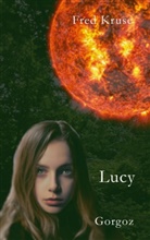 Fred Kruse - Lucy - Gorgoz (Band 4)