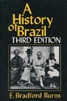 E. Bradford Burns, E.Bradford Burns - History of Brazil