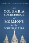 Terryl Givens, Terryl (Professor of Literature and Religi Givens, Terryl L. Neilson Givens, Terryl Givens, Terryl (Professor of Literature and Religion) Givens, Terryl L. Givens... - Columbia Sourcebook of Mormons in the United States