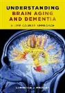 Lawrence Whalley, Lawrence J. Whalley, Whalley Lawrence J. - Understanding Brain Aging and Dementia