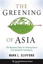 Mark Clifford, Mark (Asia Business Council) Clifford, Mark L. Clifford, Mark Clifford - The Greening of Asia