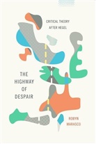 Robyn Marasco, Marasco Robyn - Highway of Despair