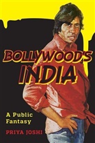 Priya Joshi, Joshi Priya - Bollywood''s India