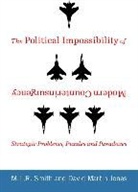 David Jones, David Martin Jones, M. L. R. Smith, M. L. R. Jones Smith, M.L.R. Smith, M.l.r. (King''s College London) Jones Smith - Political Impossibility of Modern Counterinsurgency