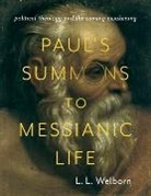 L. Welborn, L. Welborn, L. (Fordham University) Welborn, L. L. Welborn, Welborn L. L. - Paul''s Summons to Messianic Life