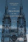 Dorothea von M&amp;, Dorothea von Mücke, Dorothea E. Von Meucke, Dorothea von Mücke, Dorothea E. Von M?cke, Dorothea Von Mucke... - Practices of the Enlightenment