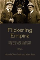 Adam Selzer, Adam Smith Selzer, Michael Glover Smith, Michael Glover Selzer Smith, Smith Michael Glover - Flickering Empire