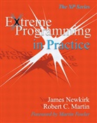 Robert C. Martin, James Newkirk, james W. Newkirk - Extreme Programming in Practice