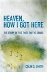 Null Null Null, Colin Smith, Colin S Smith, Colin S. Smith - Heaven, How I Got Here
