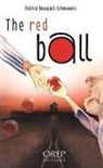 Mr Patrick Bousquet, Patrick Bousquet, Patrick Bousquet-Schneeweis, Mr Patrick BOUSQUET, Patrick Bousquet - The red ball