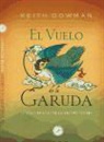 Keith Dowman - El vuelo de la Garuda : la tradición Dzogchen del budismo tibetano