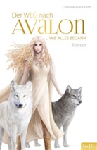 Christine Arana Fader - Der Weg nach Avalon