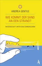 Andrea Gentile, Alessandro Damin - Wie kommt der Sand an den Strand?
