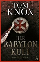 Tom Knox - Der Babylon-Kult