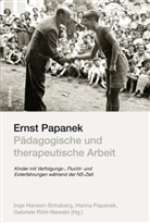 Inge Hansen-Schaberg, Inge Herausgegeben von Hansen-Schaberg, Papanek, Hann Papanek, Hanna Papanek, Rühl-Nawabi... - Ernst Papanek - Pädagogische und therapeutische Arbeit