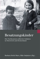 Satjukow, Satjukow, Silke Satjukow, Barbar Stelzl-Marx, Barbara Stelzl-Marx - Besatzungskinder