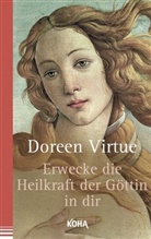 Doreen Virtue - Erwecke die Heilkraft der Göttin in dir