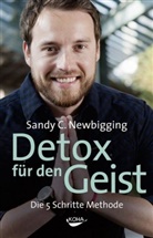 Sandy C Newbigging, Sandy C. Newbigging - Detox für den Geist