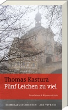Thomas Kastura, Thomas Thomas Kastura - Fünf Leichen zu viel