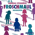 Andreas Steinhöfel, Andreas Steinhöfel - Froschmaul-Geschichten, 3 Audio-CD (Hörbuch)