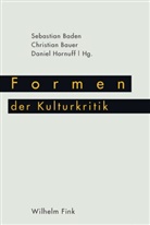 Christia A Bauer, Christian A Bauer, Sebastian Baden, Christia Bauer, Christian Bauer, Christian A. Bauer... - Formen der Kulturkritik