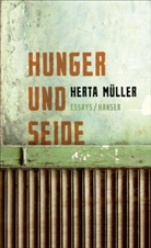 Herta Müller - Hunger und Seide