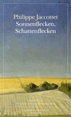 Philippe Jaccottet - Sonnenflecken, Schattenflecken