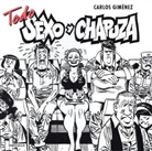 Carlos Gimenez, Carlos Giménez - Todo Sexo Y Chapuza