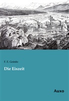 F E Geinitz, F. E. Geinitz - Die Eiszeit