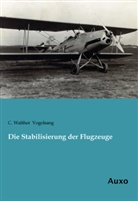 C Walther Vogelsang, C. Walther Vogelsang - Die Stabilisierung der Flugzeuge