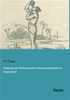 W Plügge, W. Plügge - Probleme der Weltwirtschaft: Innere Kolonisation in Neuseeland
