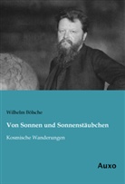 Wilhelm Bölsche - Von Sonnen und Sonnenstäubchen